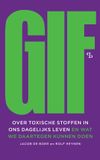 Gif: Uitgeverij Balans Gif: Over toxische stoffen in ons dagelijks leven. En wat we daartegen kunnen doen