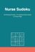 Nurse Sudoku: Relaxing Sudoku Puzzles with an Inspiring Nurse Quote on Every Page | Nurse Gift | 6x9 Inches, 110 Pages, 55 Puzzles, Solutions Included