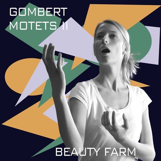 Outhere Beauty Farm - Gombert: Motets II (2 CD) (Limited Edition)