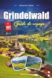 GRINDELWALD GUIDE DE VOYAGE 2027: Un guide pratique et accessible aux débutants Le village alpin de la Suisse sous l'Eiger