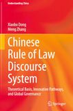 Chinese Rule of Law Discourse System: Theoretical Basis, Innovative Pathways, and Global Governance
