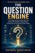 The Independently Published The Question Engine: A First-Principles Journey into Prompt Engineering, AI Agents, RAG, Automation, Coding Assistants, Visual Thinking, Software Design, and Future-Ready Computer Judgment