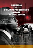 Handling Uct Press Handling of Criminal Proceedings Before the Trial Begins: Advice for New Legal Practitioners Paperback