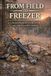 From Ashley Kay Kiser From Field to Freezer: A Confident Beginner's Guide to Ethical, Safe, and Successful Hunting Paperback