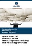 Amiodaron Verlag Unser Wissen Amiodaron bei rheumatischer Herzklappenerkrankung mit Herzklappenersatz