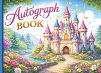 Character Autograph Book: Theme Park Scrapbook and Photo Book for Kids & Kids at Heart!