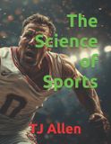 The Science of Everything-The Science of Sports Paperback