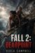 Fall 2: Deadpoint: A Thrilling Survival Story of Fear, Loss, and Courage on a Deadly Mountain