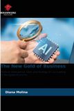 The OmniScriptum SRL The New Gold of Business: Artificial Intelligence, Data, and Strategy for Competing in the Digital Economy