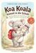 Koa Koala: Koa Koala kommt in die Schule. Mutmachbuch zur Einschulung mit 10 Koala-Kraft-Übungen gegen Schulstart-Aufregung. Vorlesegeschichte und Schultüten-Geschenk für Kinder ab 5 Jahren