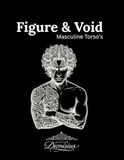 Figure Atelier Dionisius Figure & Void - Masculine Torso's: 44 Black Line Tattoo Illustrations for guided expressive meditation activity book