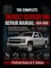 THE Chevrolet THE COMPLETE CHEVROLET SILVERADO 1500 REPAIR MANUAL 2014–2018