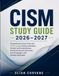 CISM STUDY GUIDE 2026–2027