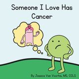 Someone The Someone I Love- Someone I Love Has Cancer Paperback