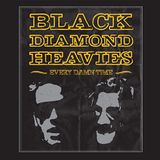 Sonic Rendezvous Black Diamond Heavies - Every Damn Time
