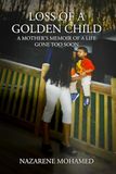 The Loss of a Golden Child: A Mother’s Memoir of a Life Gone Too Soon