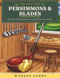 Persimmons & Blades: A Classic Golf Equipment Coloring Book for Adults