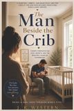 The Man Besides the Crib