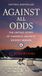 Against HarperCollins Publishers Against All Odds Paperback