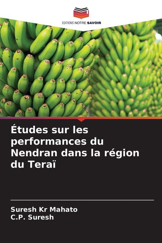 Études Editions Notre Savoir Études sur les performances du Nendran dans la région du Teraï