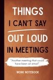 Things Another Meeting That Could Have Been an Email: A Vintage-Style Humorous Journal for Daily Desk Use and Note Taking, Work Notebook.