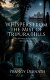 Whispers Libri GmbH Whispers from the Mist of Tripura Hills