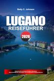 LUGANO REISEFÜHRER 2026