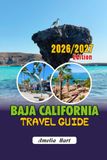 BAJA CALIFORNIA Travel Guide 2026 / 2027