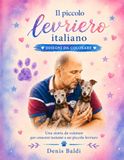 Il Piccolo Levriero Italiano: Disegni da colorare