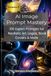 AI Image Prompt Mastery: Volume 5: 100 Expert Prompts for Realistic Art, Logos, Book Covers & More