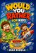 Would You Rather for Kids: 1000+ Fun, Challenging and Creative Questions for a Hilarious Time