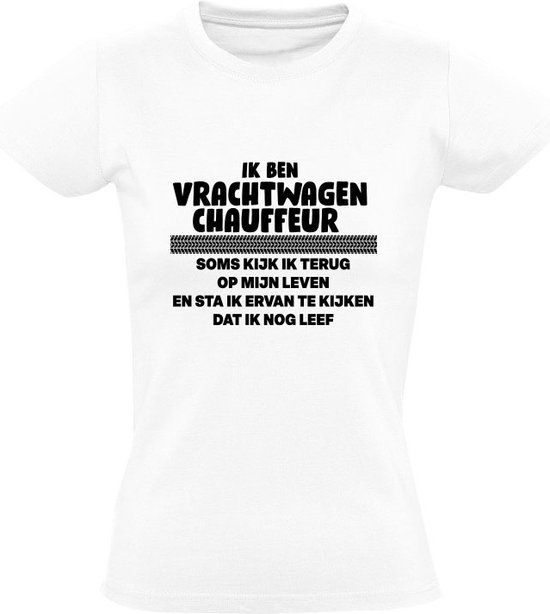 Ik ben vrachtwagen chauffeur Dames T-shirt - Wit - Maat M