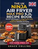 The Ninja The Uk Ninja Air Fryer Max Pro 6.2l Recipe Book