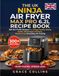 The Ninja The Uk Ninja Air Fryer Max Pro 6.2l Recipe Book