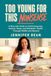 Too Young for This Nonsense: A Real-Life Guide to Perimenopause, Muscle, Sleep, and Metabolic Health Through Midlife and Beyond