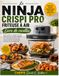 Le NINJA CRISPI PRO FRITEUSE À AIR Livre de recettes