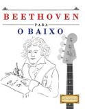 Beethoven para o Baixo: 10 peças fáciles para o Baixo livro para principiantes