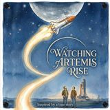 Watching Artemis Watching Artemis Rise