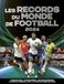Les records du monde du football 2026 Livre pratique À partir de 7 ans