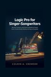 Logic Pro for Singer-Songwriters