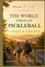 THE WORLD THROUGH PICKLEBALL