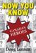 Now You Know Canada's Heroes