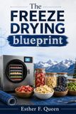 THE FREEZE DRYING BLUEPRINT