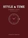 STYLE & TIME: Wardrobe & Watches: The Modern Man's Guide to Style, from Dressing Well to Mastering Mechanical Time