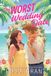The Sourcebooks Three BFFs and a Wedding-The Worst Wedding Date