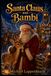 Santa Claus and Bambi