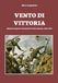 Vento di vittoria. Memorie di guerra del caporale Fortin Antonio, classe 1891