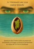Le Visionnaire aux yeux couleur pistache: Quand un rêve d’outre‑océan au parfum de mozzarella et d’origan se dissout en perspectives de culture de l’Or Vert en Sardaigne