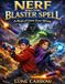Nerf And The Blaster Spell: A Magical Game Gone Wrong