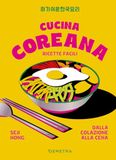 Cucina Demetra Cucina coreana. Ricette facili dalla colazione alla cena